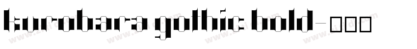 kurobara gothic bold字体转换 kurobara gothic bold字体转换